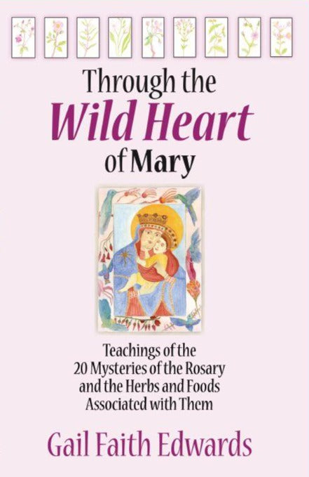Through the Wild Heart of Mary